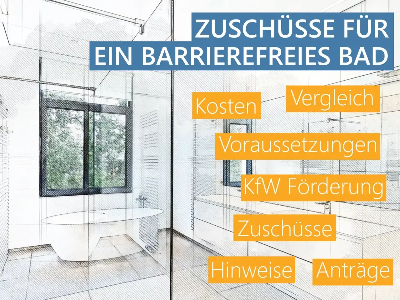 Zuschüsse für ein barrierefreies Bad: Kosten, Voraussetzungen, KfW-Förderung, Zuschüsse, Hinweise, Anträge. Planung für den Badumbau.